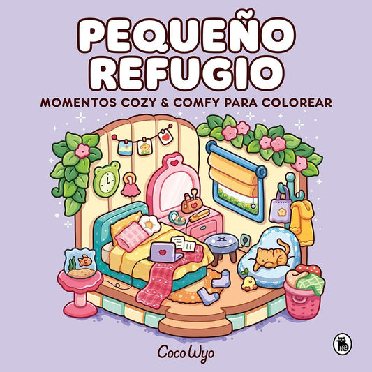 Pequeño refugio / Cozy Corner: Coloring Book for Adults and Kids (COCO WYO) (Spanish Edition) cover image